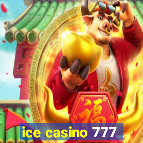 ice casino 777